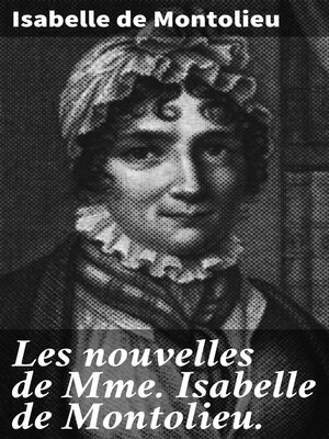 cover image of Les nouvelles de Mme Isabelle de Montolieu.